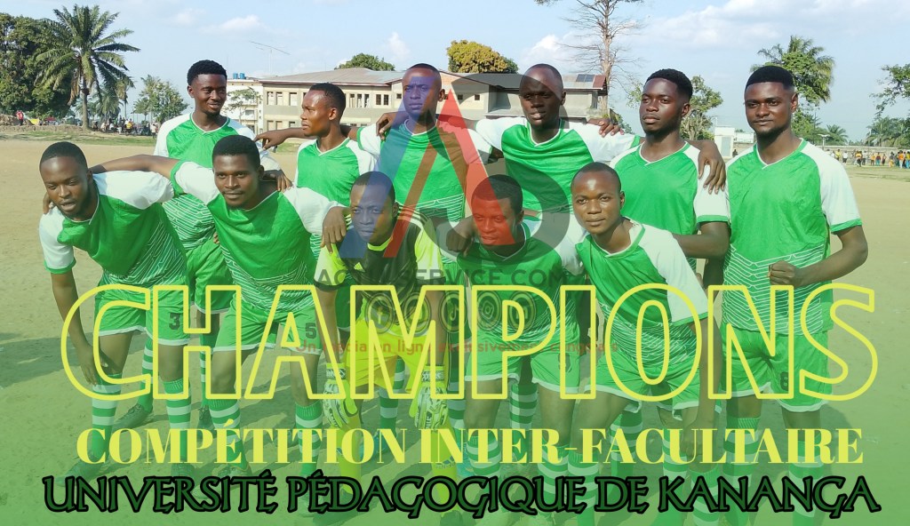Kananga-ESU : La faculté de la psychologie de l&rsquo;UPKAN triomphe au tournoi&nbsp;interfacultaire